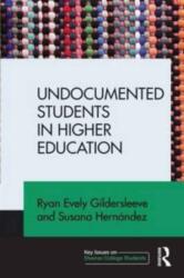 Undocumented Students in Higher Education (ISBN: 9781138775145)