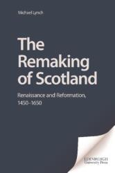 The Remaking of Scotland (ISBN: 9780748622542)