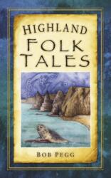 Highland Folk Tales (ISBN: 9780752460901)