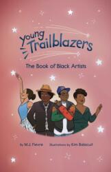 Young Trailblazers: The Book of Black Artists (ISBN: 9781642507874)