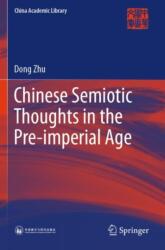 Chinese Semiotic Thoughts in the Pre-imperial Age (ISBN: 9789819959884)