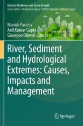 River, Sediment and Hydrological Extremes: Causes, Impacts and Management (ISBN: 9789819948130)