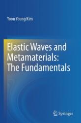 Elastic Waves and Metamaterials: The Fundamentals (ISBN: 9789819947782)