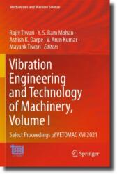Vibration Engineering and Technology of Machinery, Volume I (ISBN: 9789819947232)