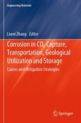 Corrosion in CO2 Capture, Transportation, Geological Utilization and Storage (ISBN: 9789819923946)