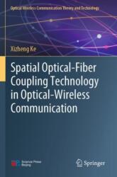Spatial Optical-Fiber Coupling Technology in Optical-Wireless Communication (ISBN: 9789819915279)