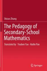 The Pedagogy of Secondary-School Mathematics (ISBN: 9789819912506)
