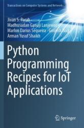 Python Programming Recipes for IoT Applications (ISBN: 9789811994685)