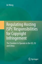 Regulating Hosting ISPs' Responsibilities for Copyright Infringement (ISBN: 9789811341304)