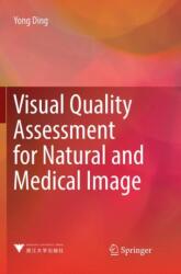 Visual Quality Assessment for Natural and Medical Image (ISBN: 9783662585832)