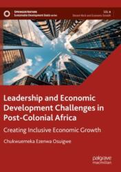 Leadership and Economic Development Challenges in Post-Colonial Africa (ISBN: 9783031456657)