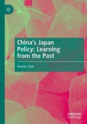 China's Japan Policy: Learning from the Past (ISBN: 9783031448195)