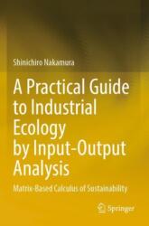 A Practical Guide to Industrial Ecology by Input-Output Analysis (ISBN: 9783031436864)