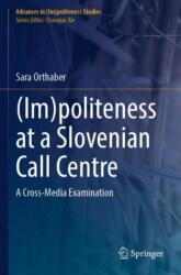 (Im)politeness at a Slovenian Call Centre (ISBN: 9783031433221)
