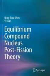 Equilibrium Compound Nucleus Post-Fission Theory (ISBN: 9783031433184)