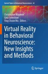 Virtual Reality in Behavioral Neuroscience: New Insights and Methods (ISBN: 9783031429972)
