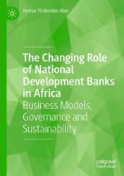 The Changing Role of National Development Banks in Africa (ISBN: 9783031386411)