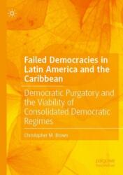 Failed Democracies in Latin America and the Caribbean (ISBN: 9783031384837)