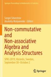 Non-commutative and Non-associative Algebra and Analysis Structures (ISBN: 9783031320118)