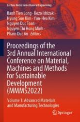 Proceedings of the 3rd Annual International Conference on Material, Machines and Methods for Sustainable Development (ISBN: 9783031318269)