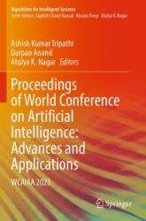 Proceedings of World Conference on Artificial Intelligence: Advances and Applications (ISBN: 9789819962976)