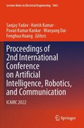 Proceedings of 2nd International Conference on Artificial Intelligence, Robotics, and Communication (ISBN: 9789819945566)