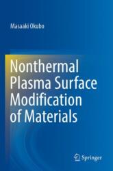 Nonthermal Plasma Surface Modification of Materials (ISBN: 9789819945085)