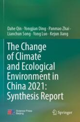 The Change of Climate and Ecological Environment in China 2021: Synthesis Report (ISBN: 9789819944897)