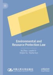 Environmental and Resource Protection Law (ISBN: 9789819944507)