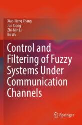 Control and Filtering of Fuzzy Systems Under Communication Channels (ISBN: 9789819943487)