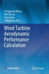 Wind Turbine Aerodynamic Performance Calculation (ISBN: 9789819935116)