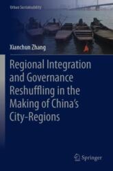 Regional Integration and Governance Reshuffling in the Making of China's City-Regions (ISBN: 9789819927944)