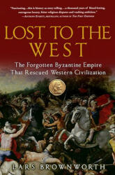 Lost to the West - Lars Brownworth (ISBN: 9780307407962)