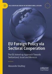 EU Foreign Policy via Sectoral Cooperation (ISBN: 9783031490002)