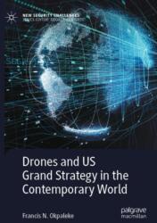 Drones and US Grand Strategy in the Contemporary World (ISBN: 9783031477324)