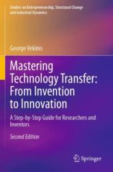 Mastering Technology Transfer: From Invention to Innovation (ISBN: 9783031443718)