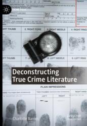 Deconstructing True Crime Literature (ISBN: 9783031410475)