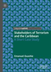 Stakeholders of Terrorism and the Caribbean (ISBN: 9783031404450)