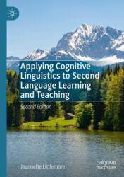Applying Cognitive Linguistics to Second Language Learning and Teaching (ISBN: 9783031397981)