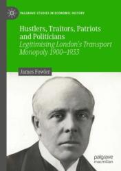 Hustlers, Traitors, Patriots and Politicians (ISBN: 9783031392986)
