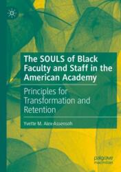 The SOULS of Black Faculty and Staff in the American Academy (ISBN: 9783031392313)