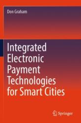 Integrated Electronic Payment Technologies for Smart Cities (ISBN: 9783031382246)