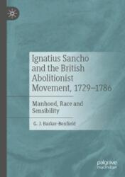 Ignatius Sancho and the British Abolitionist Movement, 1729-1786 (ISBN: 9783031374227)