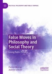 False Moves in Philosophy and Social Theory (ISBN: 9783031350306)