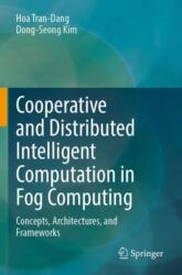 Cooperative and Distributed Intelligent Computation in Fog Computing (ISBN: 9783031339226)