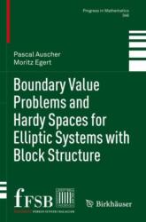 Boundary Value Problems and Hardy Spaces for Elliptic Systems with Block Structure (ISBN: 9783031299759)