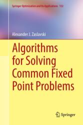Algorithms for Solving Common Fixed Point Problems (ISBN: 9783030084554)