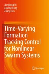 Time-Varying Formation Tracking Control for Nonlinear Swarm Systems (ISBN: 9789819928606)