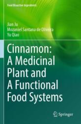 Cinnamon: A Medicinal Plant and A Functional Food Systems (ISBN: 9783031335075)