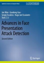 Advances in Face Presentation Attack Detection (ISBN: 9783031329081)